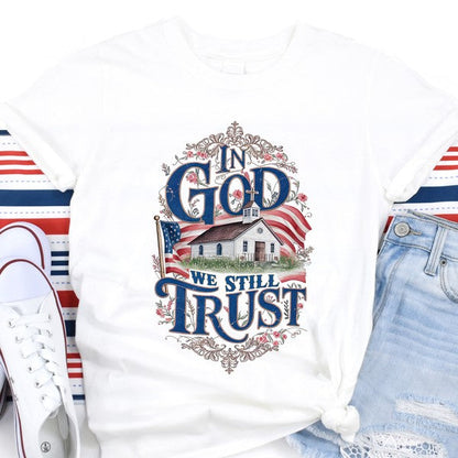 In God We Still Trust American Christian T-Shirt